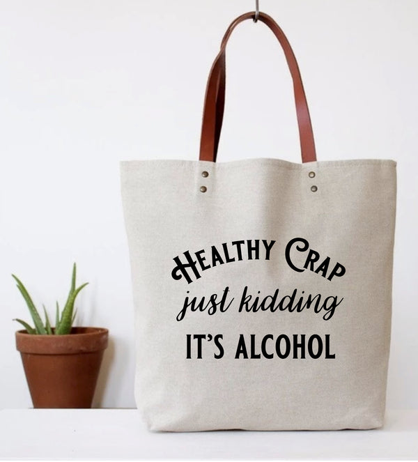 "Healthy Crap - Alcohol" Tote Bag