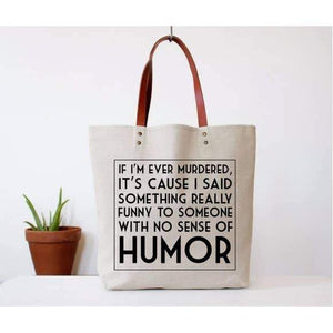 "No Sense of Humor" Tote Bag